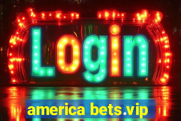 america bets.vip